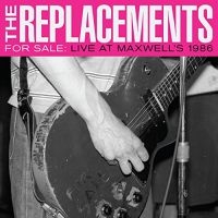 The Replacements - For Sale: Live At Maxwell's 19 ryhmässä CD @ Bengans Skivbutik AB (2618082)