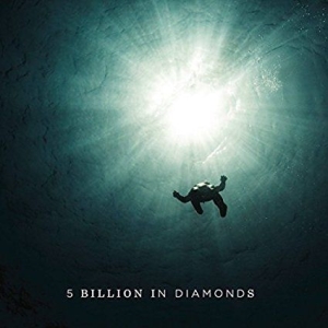 5 Billion In Diamonds - 5 Billion In Diamonds ryhmässä CD @ Bengans Skivbutik AB (2644825)