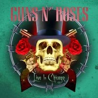 Guns N' Roses - Best Of Live In Chicago ryhmässä CD @ Bengans Skivbutik AB (2645131)