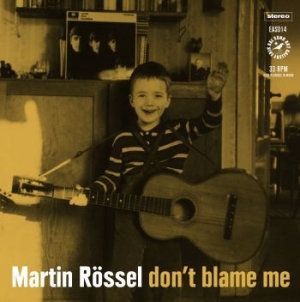 Rössel Martin - Dont Blame Me ryhmässä VINYYLI @ Bengans Skivbutik AB (2645378)