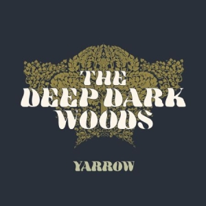 Deep Dark Woods - Yarrow ryhmässä CD @ Bengans Skivbutik AB (2645502)