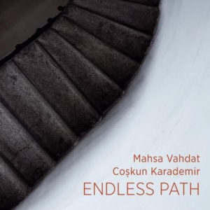 Vahdat Mahsa & Coskun Karademir - Endless Path ryhmässä CD @ Bengans Skivbutik AB (2645586)