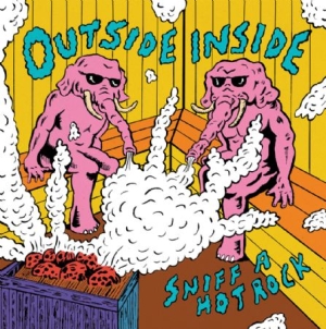 Outsideinside - Sniff A Hot Rock ryhmässä VINYYLI @ Bengans Skivbutik AB (2645597)