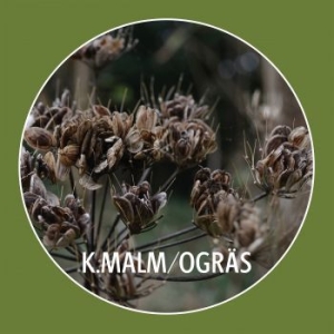 K.Malm - Ogräs ryhmässä Labels / Novoton @ Bengans Skivbutik AB (2661322)