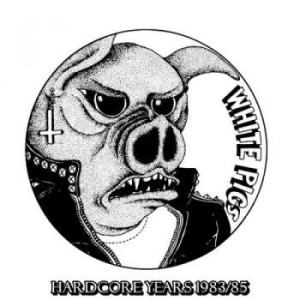 White Pigs - Hardcore Years The 1983 / 85 (Vinyl ryhmässä VINYYLI @ Bengans Skivbutik AB (2674234)