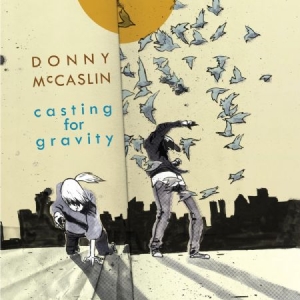 Mccaslin Donny - Casting For Gravity ryhmässä CD @ Bengans Skivbutik AB (2674269)