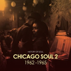 Various Artists - Chicago Soul Volume Two (1962-1965) ryhmässä CD @ Bengans Skivbutik AB (2674441)