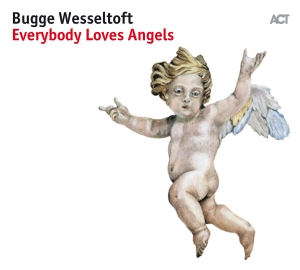 Bugge Wesseltoft - Everybody Loves Angels ryhmässä CD @ Bengans Skivbutik AB (2714446)