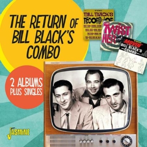 Bill Black's Combo - Return Of.. (2 Albums + Singles) ryhmässä CD @ Bengans Skivbutik AB (2714567)