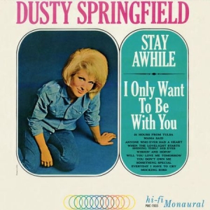 Springfield Dusty - Stay Awhile:I Only Want To Be With ryhmässä VINYYLI @ Bengans Skivbutik AB (2714576)