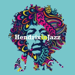 Various Artists - Hendrix In Jazz ryhmässä CD @ Bengans Skivbutik AB (2714632)