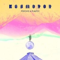 Psycho & Plastic - Kosmopop ryhmässä VINYYLI @ Bengans Skivbutik AB (2714646)