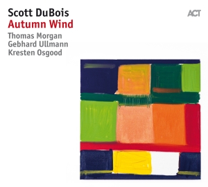 Scott Dubois - Autumn Wind ryhmässä Labels / ACT @ Bengans Skivbutik AB (2714749)