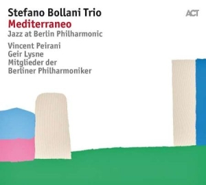 Stefano Bollani Trio - Mediterraneo - Jazz At Berlin Philh ryhmässä Labels / ACT @ Bengans Skivbutik AB (2714750)