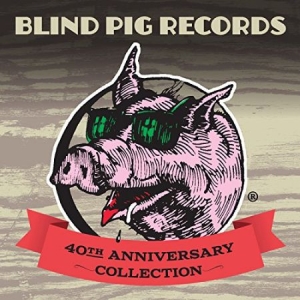 Various Artists - Blind Pig Records - 40Th Anniversar ryhmässä CD @ Bengans Skivbutik AB (2721184)