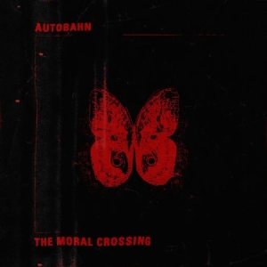 Autobahn - Moral Crossing ryhmässä ME SUOSITTELEMME / Joululahjavinkki: CD @ Bengans Skivbutik AB (2721277)