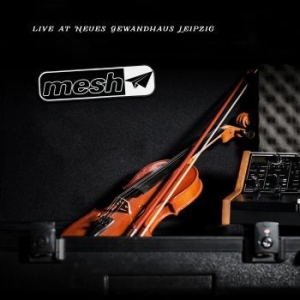 Mesh - Live At Neues Gewandhaus Leipzig ryhmässä CD @ Bengans Skivbutik AB (2728584)