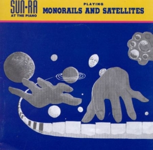 Sun Ra - Monorails And Satellites ryhmässä CD @ Bengans Skivbutik AB (2765699)