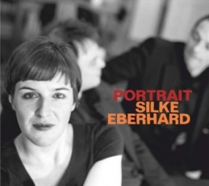 Eberhard Silke - Portrait Silke Eberhard ryhmässä CD @ Bengans Skivbutik AB (2779094)