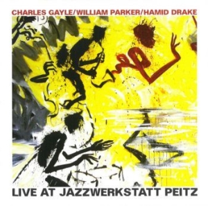 Gayle Charles/William Parker/Hamid - Live At Jazzwerkstatt Peitz ryhmässä CD @ Bengans Skivbutik AB (2784626)