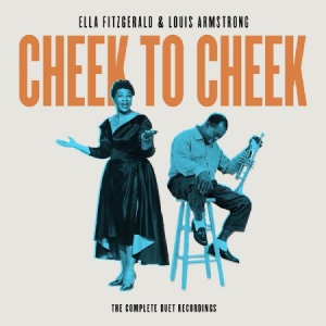 Ella Fitzgerald Louis Armstrong - Cheek To Cheek - Compl Duet Rec (4C ryhmässä Minishops / Louis Armstrong @ Bengans Skivbutik AB (2788392)