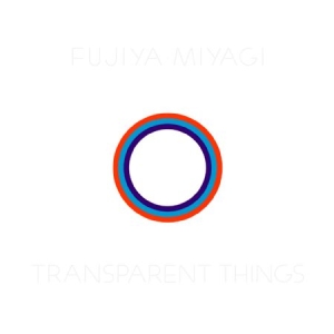 Fujiya & Miyagi - Transparent Things ryhmässä VINYYLI @ Bengans Skivbutik AB (2788438)