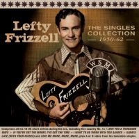 Frizzell Lefty - Singles Collection ryhmässä CD @ Bengans Skivbutik AB (2788520)