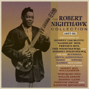 Nighthawk Robert - Collection 1937-52 ryhmässä CD @ Bengans Skivbutik AB (2788521)