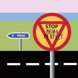 Mool - Stop Being Perfect ryhmässä CD @ Bengans Skivbutik AB (2798991)