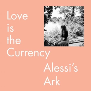 Alessi's Ark - Love Is The Currency ryhmässä VINYYLI @ Bengans Skivbutik AB (2799058)