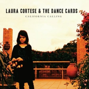 Cortese Laura And The Dance Cards - California Calling ryhmässä CD @ Bengans Skivbutik AB (2799084)