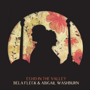 Fleck Bela & Abigail Washburn - Echo In The Valley ryhmässä CD @ Bengans Skivbutik AB (2799096)