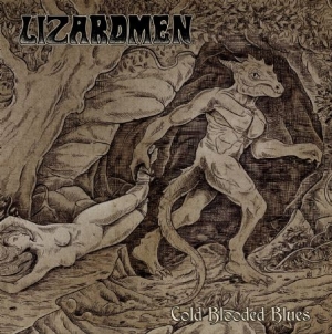 Lizardmen - Cold Blooded Blues (+Download) ryhmässä CD @ Bengans Skivbutik AB (2799159)