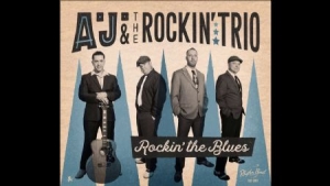 A.J. & The Rockin' Trio - Rockin' My Blues ryhmässä CD @ Bengans Skivbutik AB (2799171)