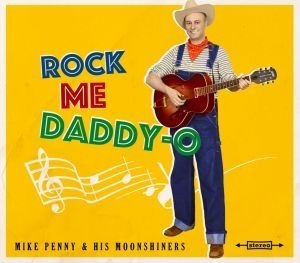 Penny Mike & His Moonshiners - Rock Me Daddy-O ryhmässä CD @ Bengans Skivbutik AB (2799173)