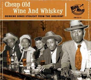 Various Artists - Cheap Old Wine And Whiskey ryhmässä CD @ Bengans Skivbutik AB (2799175)