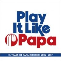 Blandade Artister - Play It Like Papa ryhmässä CD @ Bengans Skivbutik AB (2799177)