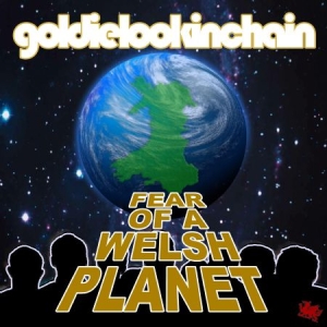 Goldie Lookin Chain - Fear Of A Welsh Planet ryhmässä CD @ Bengans Skivbutik AB (2799187)