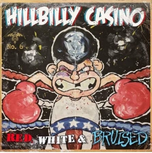 Hillbilly Casino - Red, White & Bruised ryhmässä CD @ Bengans Skivbutik AB (2799224)