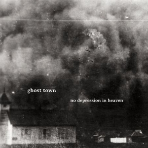 Ghost Town - No Depression In Heaven ryhmässä CD @ Bengans Skivbutik AB (2799233)