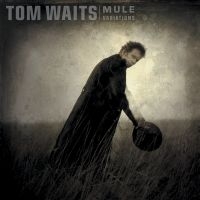 Tom Waits - Mule Variations (Remastered) ryhmässä Minishops / Tom Waits @ Bengans Skivbutik AB (2809521)