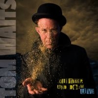 Tom Waits - Glitter And Doom Live (Remastered) ryhmässä Minishops / Tom Waits @ Bengans Skivbutik AB (2809524)