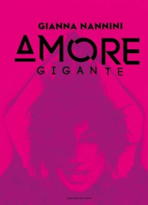 Nannini Gianna - Amore gigante - Deluxe Edition ryhmässä CD @ Bengans Skivbutik AB (2809568)