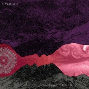 Sorxe - Matter & Void ryhmässä VINYYLI @ Bengans Skivbutik AB (2809574)