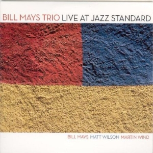 Mays Bill/Trio - Live At Jazz Standard ryhmässä CD @ Bengans Skivbutik AB (2813401)