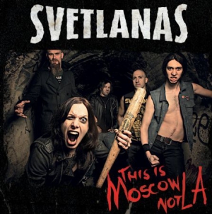 Svetlanas - This Is Moscow Not La! ryhmässä CD @ Bengans Skivbutik AB (2813474)