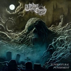 Under The Church - Supernatural Punishment ryhmässä CD @ Bengans Skivbutik AB (2825709)