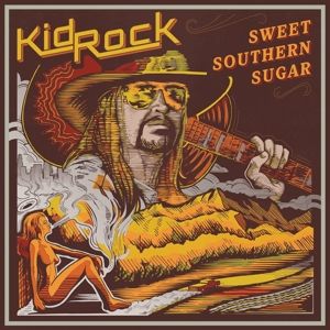 Kid Rock - Sweet Southern Sugar ryhmässä CD @ Bengans Skivbutik AB (2825746)