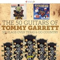 50 Guitars Of Tommy Garrett - Six Flags Over Texas/Go Country ryhmässä CD @ Bengans Skivbutik AB (2840157)