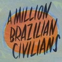 Ross Donn - A Million Brazillian Civilians ryhmässä CD @ Bengans Skivbutik AB (2840184)